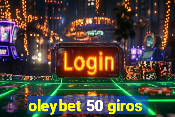 oleybet 50 giros